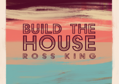 Build The House – Ross King Album Cover